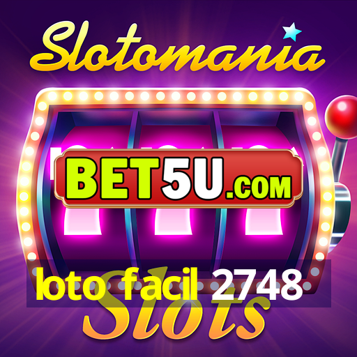 loto facil 2748